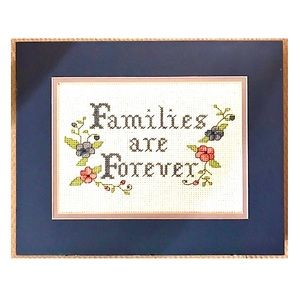 Cross-Stitch “Families are Forever”